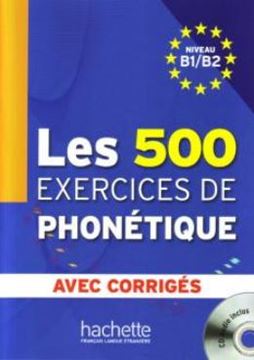 Imagem de 500 EXERCICES DE PHONETIQUE B1/B2, LES - LIVRE + CORRIGES INTEGRES + CD AUDIO MP3