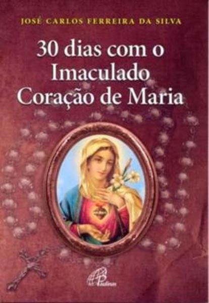 Picture of 30 DIAS COM O IMACULADO CORACAO DE MARIA